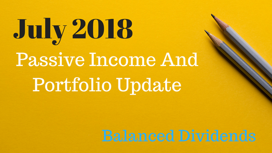 Balanced Dividends July 2018 - Passive Income & Portfolio